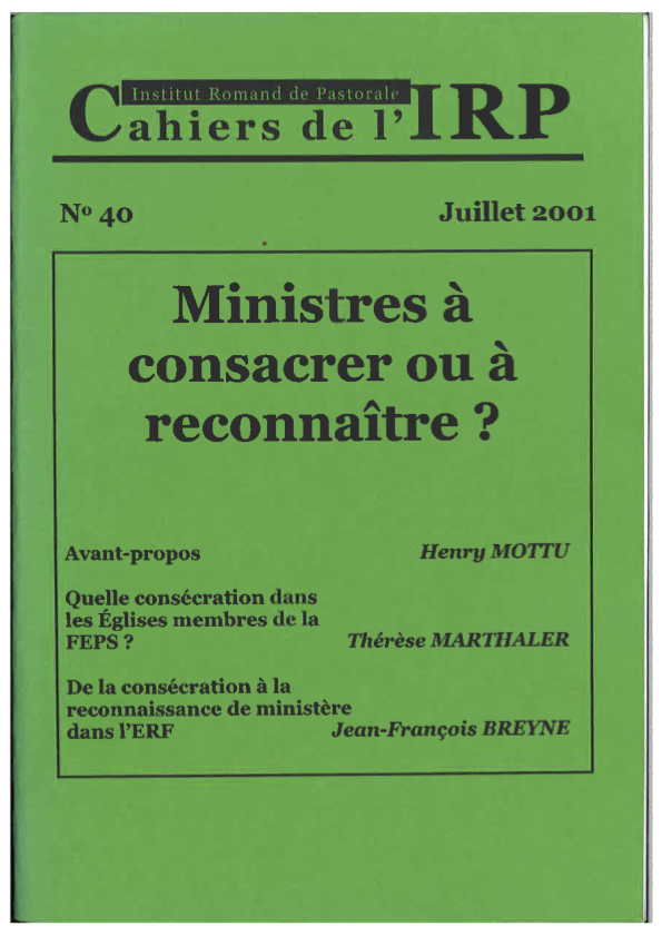 					Afficher No. 40 (2001): Les Cahiers de l’IRP – MINISTRES À CONSACRER OU ÀRECONNAÎTRE?
				