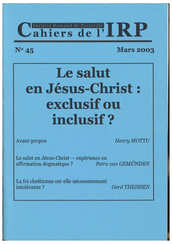 					Afficher No. 45 (2003): Les Cahiers de l’IRP – LE SALUT EN JÉSUS-CHRIST : EXCLUSIF OU INCLUSIF ?
				