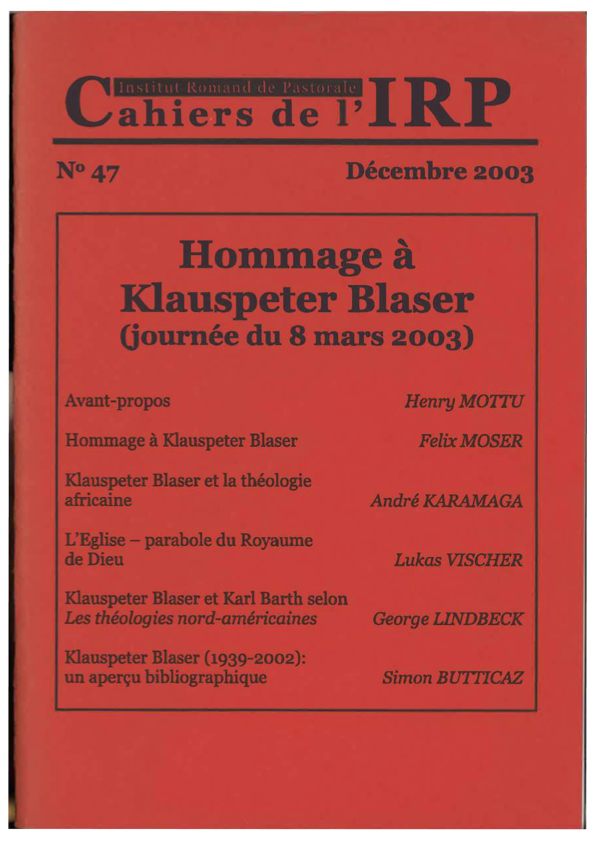 Cahiers IRP - Hommage à Klauspeter Blaser - 2003/47