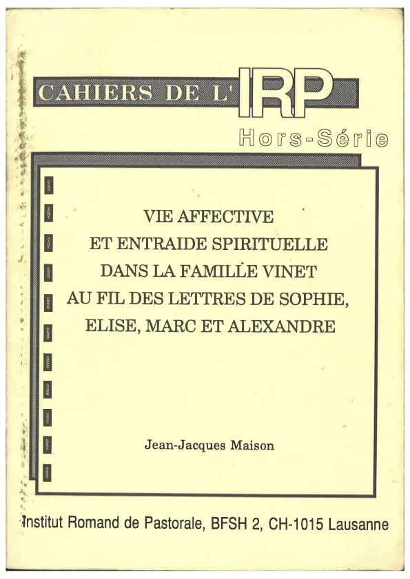 Cahiers IRP - Vie affective et entraide spirituelle dans la famille Vinet - 1994/Horsd série